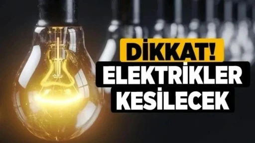 Gaziantep'te 11 Şubat'ta elektrik kesintisi olacak yerler