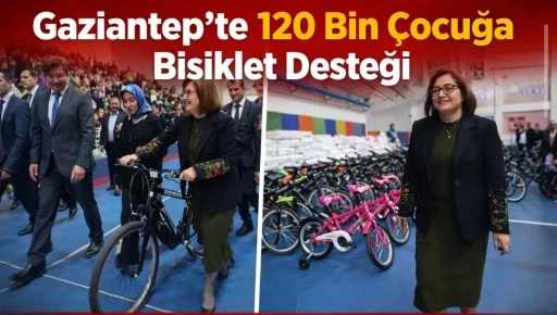 Gaziantep&rsquo;te 120 Bin &Ccedil;ocuğa Bisiklet Desteği