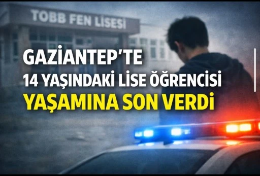 Gaziantep&rsquo;te 14 Yaşındaki Lise &Ouml;ğrencisi Yaşamına Son Verdi