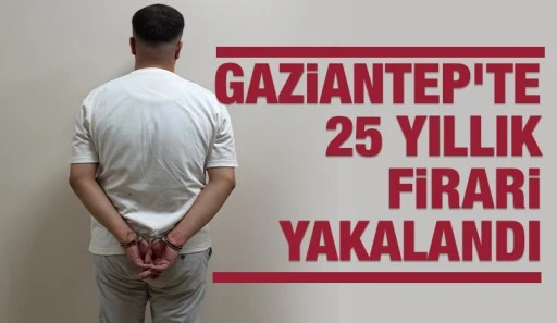 Gaziantep&rsquo;te 25 yıllık firari yakalandı