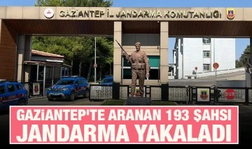 Gaziantep'te aranan 193 şahsı jandarma yakaladı
