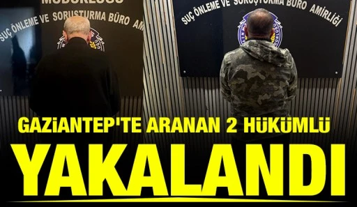 Gaziantep'te Aranan 2 H&uuml;k&uuml;ml&uuml; Yakalandı