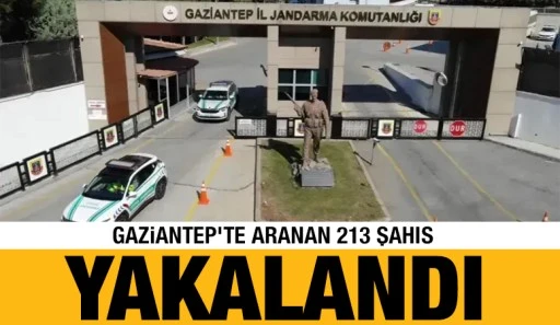 Gaziantep'te aranan 213 şahıs yakalandı