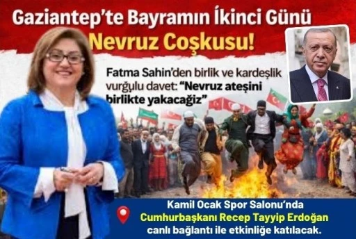 Gaziantep&rsquo;te Bayramın İkinci G&uuml;n&uuml; Nevruz Coşkusu