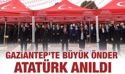 Gaziantep'te Büyük Önder Atatürk anıldı