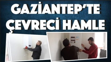 GAZİANTEP’TE ÇEVRECİ HAMLE