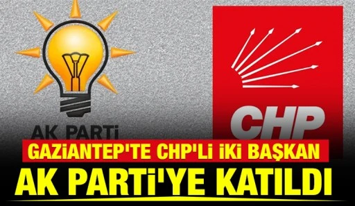 Gaziantep&rsquo;te CHP&rsquo;li iki başkan AK Parti&rsquo;ye katıldı