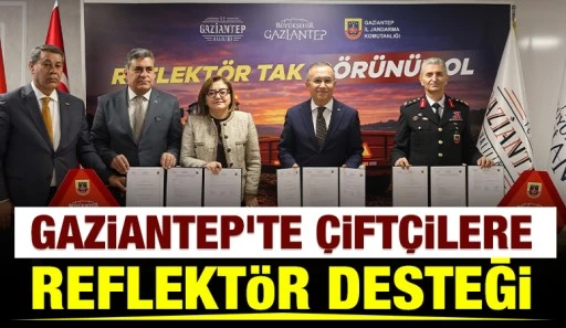 Gaziantep&rsquo;te &Ccedil;ift&ccedil;ilere Reflekt&ouml;r Desteği