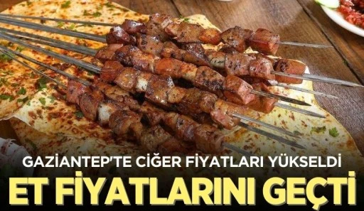 Gaziantep'te Ciğer Fiyatları Yükseldi, Kırmızı Eti Geçti