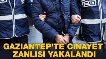 Gaziantep'te cinayet zanlısı yakalandı