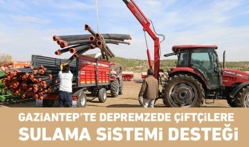 Gaziantep'te depremzede çiftçilere sulama sistemi desteği