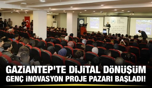 Gaziantep’te Dijital Dönüşüm: Genç İnovasyon Proje Pazarı Başladı!