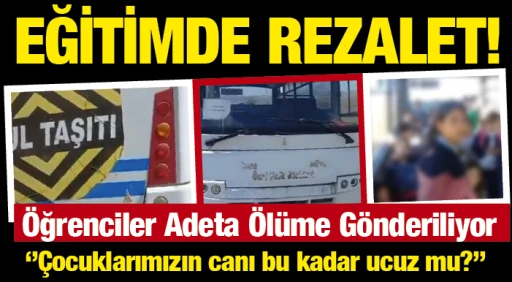  Gaziantep'te Eğitimde Rezalet! Öğrenciler Adeta Ölüme Gönderiliyor!