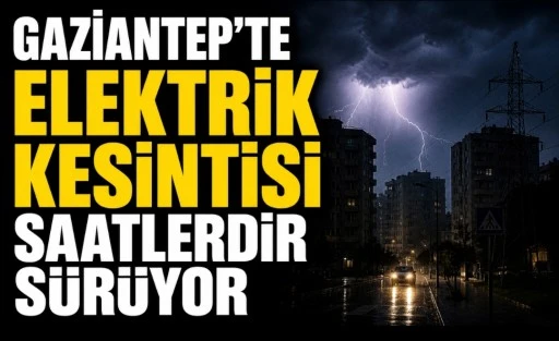 Gaziantep&rsquo;te Elektrik Kesintisi Saatlerdir S&uuml;r&uuml;yor