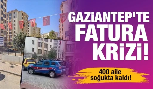 Gaziantep&rsquo;te fatura krizi! 400 aile soğukta kaldı!