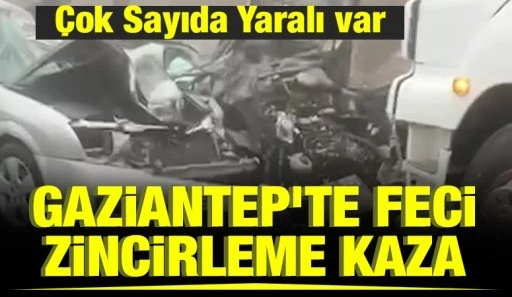 Gaziantep&rsquo;te Feci Zincirleme Kaza