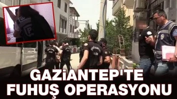 Gaziantep'te fuhuş operasyonu