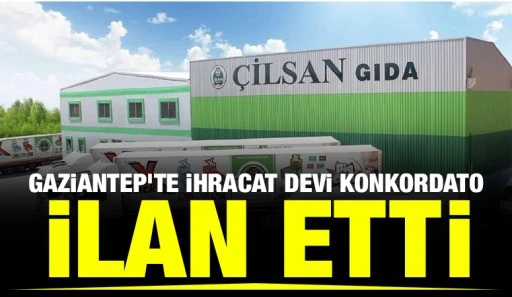 Gaziantep&rsquo;te İhracat Devi Konkordato İlan Etti