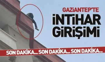 Gaziantep'te intihar girişimi