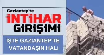 Gaziantep'te intihar girişimi 