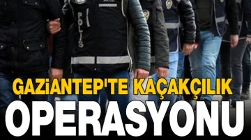 Gaziantep'te kaçakçılık operasyonu