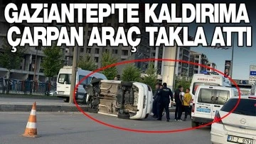 Gaziantep'te kaldırıma çarpan araç takla attı