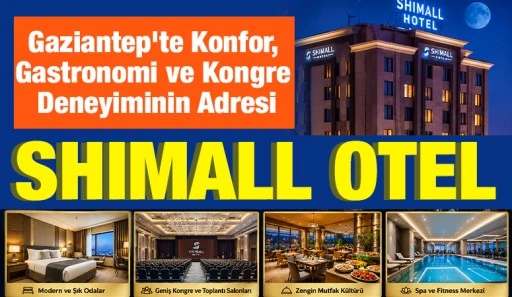Gaziantep&rsquo;te Konfor, Gastronomi ve Kongre Deneyiminin Adresi: Shimall Otel