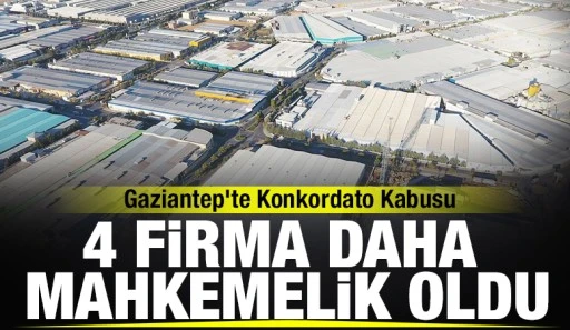 Gaziantep&rsquo;te Konkordato Kabusu: 4 Firma Daha Mahkemelik Oldu