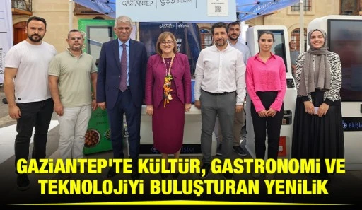 GAZİANTEP&rsquo;TE K&Uuml;LT&Uuml;R, GASTRONOMİ VE TEKNOLOJİYİ BULUŞTURAN YENİLİK