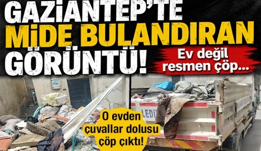Gaziantep&rsquo;te mide bulandıran g&ouml;r&uuml;nt&uuml;! Ev değil resmen &ccedil;&ouml;p...