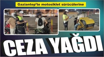 Gaziantep’te motosiklet sürücülerine ceza yağdı