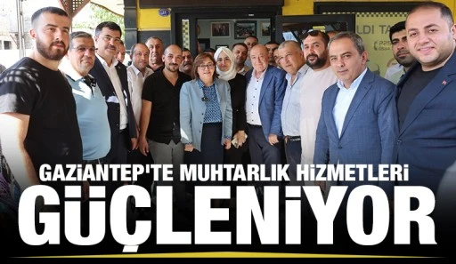 Gaziantep&rsquo;te Muhtarlık Hizmetleri G&uuml;&ccedil;leniyor