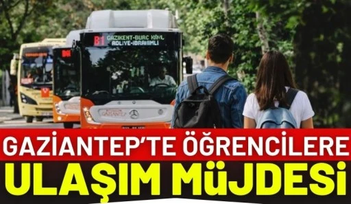 Gaziantep&rsquo;te &Ouml;ğrencilere Ulaşım M&uuml;jdesi