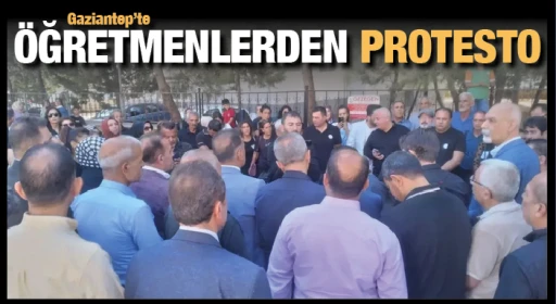 Gaziantep'te öğretmenlerden protesto