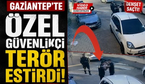 Gaziantep&rsquo;te &Ouml;zel G&uuml;venlik&ccedil;i Ter&ouml;r estirdi