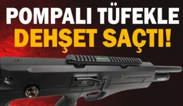 Gaziantep'te pompalı DEHŞET!
