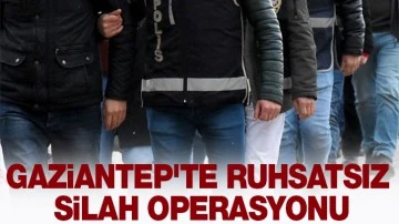 Gaziantep'te ruhsatsız silah operasyonu