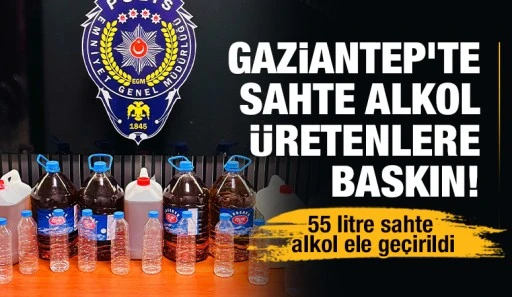 Gaziantep’te Sahte Alkol Üretenlere Baskın!