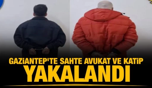 Gaziantep’te sahte avukat ve katip yakalandı