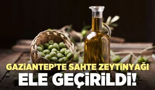 Gaziantep'te Sahte Zeytinyağı Ele Geçirildi!