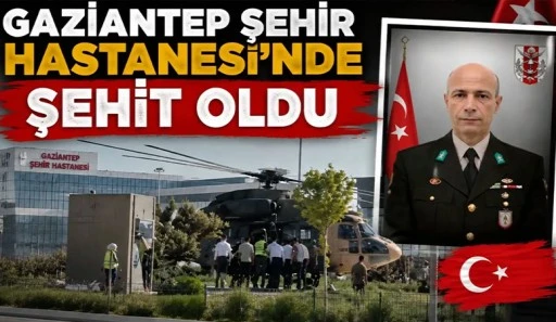 Gaziantep&rsquo;te şehidimiz var