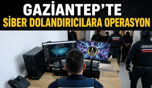 Gaziantep'te siber dolandırıcılara operasyon