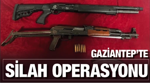 Gaziantep'te Silah Operasyonu