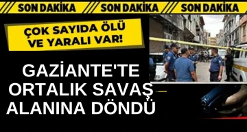 Gaziantep’te silahlı saldırı! Çok sayıda ölü var