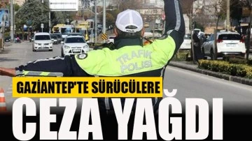 Gaziantep'te Sürücülere ceza yağdı