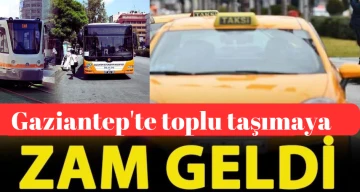 Gaziantep'te toplu taşımaya zam geldi