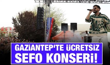 Gaziantep'te ücretsiz Sefo konseri!