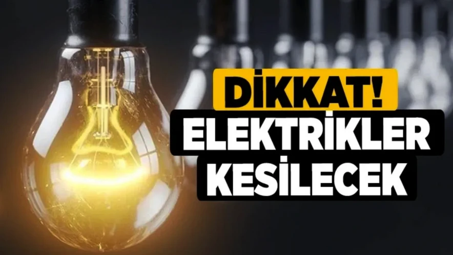 Gaziantep'te yarın elektrik kesintisi olacak yerler