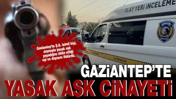 Gaziantep’te yasak aşk cinayeti