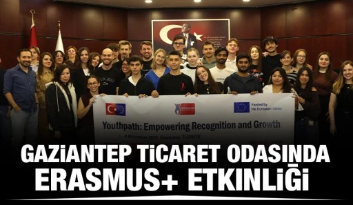 Gaziantep Ticaret Odasında Erasmus+ Etkinliği